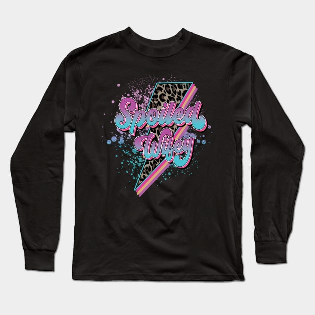 Spoiled Wife Lightning Long Sleeve T-Shirt by DigitalCreativeArt